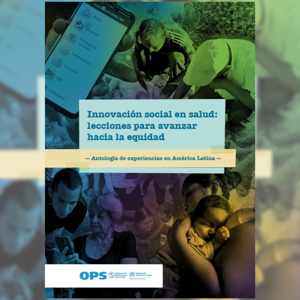Portada de la publicación “Innovación social en salud: lecciones para avanzar hacia la equidad. Antología de experiencias en América Latina”